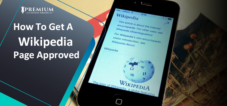 How To Get A Wikipedia Page Approved