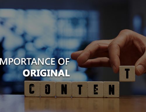 The Importance of Using Original Content