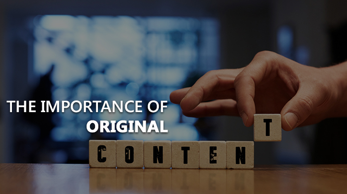 The Importance of Using Original Content